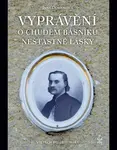 Vyprávění o chudém básníku nešťastné lásky - Jana Dohnalová