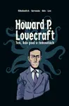 Howard P. Lovecraft   Ten kdo psal v temnotách - Alex Nikolavioth, Carlos Aón, Gervasio Benítez, Lara Lee - e-kniha