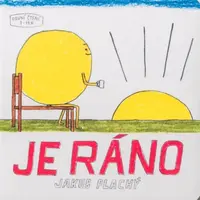 Je ráno - Jakub Plachý