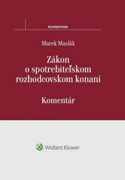 Zákon o spotrebiteľskom rozhodcovskom konaní - Marek Maslák