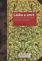 Láska a smrt ve vybraných literárních dílech německého středověku - Sylvie Stanovská, Manfred Kern