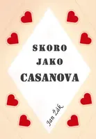 Skoro jako Casanova - Jan Žák