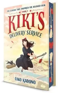 Kiki's Delivery Service: Deluxe Edition - Eiko Kadono