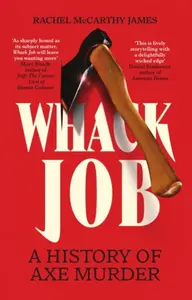 Whack Job - Rachel McCarthy James