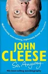 So Anyway... - John Cleese