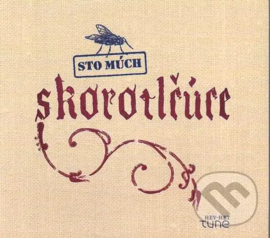Sto Múch: Skorotlčúce