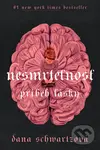 Nesmrteľnosť (Príbeh lásky) - Dana Schwartz