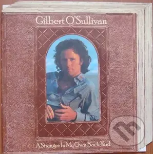 Gilbert O´Sullivan:  A Stranger In My Own Back