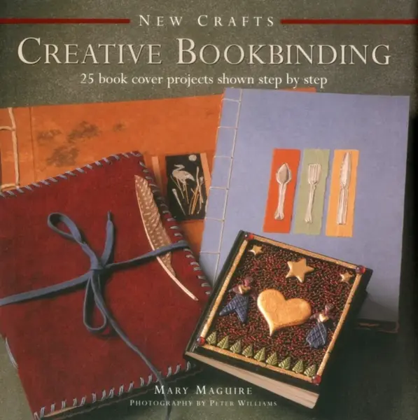 New Crafts: Creative Bookbinding - Mary Maquire