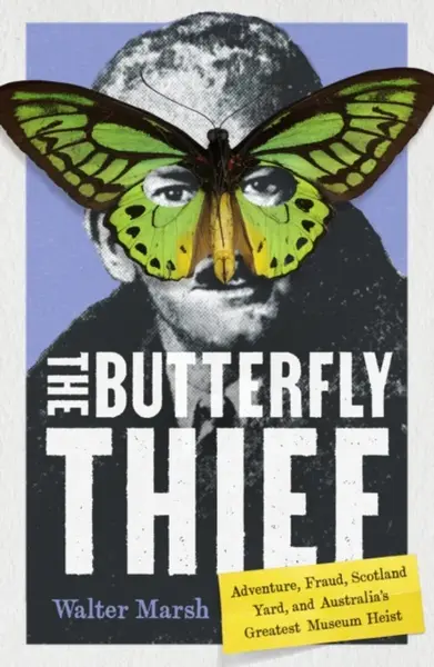 The Butterfly Thief - Walter Marsh