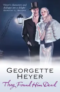 They Found Him Dead - Georgette Heyerová