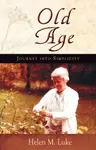 Old Age - Helen M. Luke
