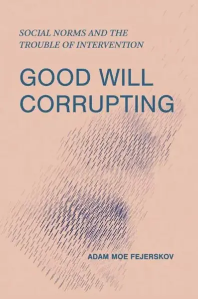 Good Will Corrupting - Adam Moe Fejerskov