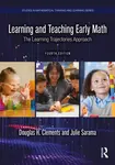 Learning and Teaching Early Math - Douglas H.  Clements