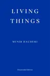Living Things - Munir Hachemi