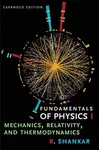 Fundamentals of Physics I â€“ Mechanics, Relativity, and Thermodynamics - R. Shankar