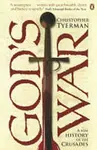 God´s War : A New History of the Crusades - Christopher Tyerman