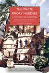 The White Priory Murders - John Dickson Carr, Carter Dickson
