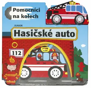 Hasičské auto Pomocníci na kolech - kolektiv autorů