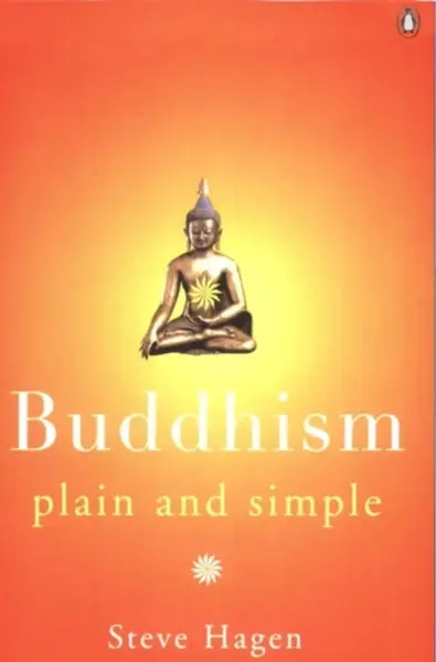 Buddhism Plain and Simple - Steve Hagen