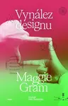 Vynález designu - Maggie Gram