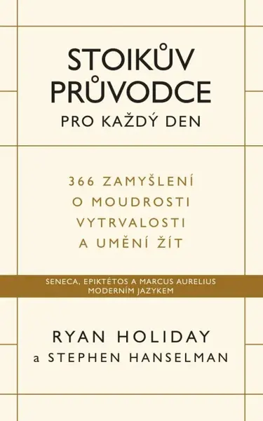 Stoikův průvodce pro každý den (poškozené) - Ryan Holiday, Stephen Hanselman
