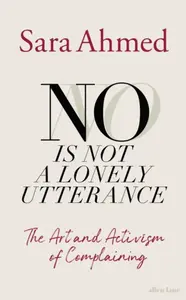 No Is Not a Lonely Utterance - Sara Ahmed