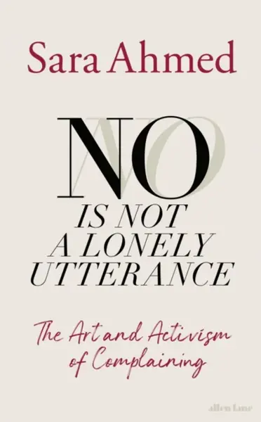 No Is Not a Lonely Utterance - Sara Ahmed