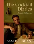 The Cocktail Diaries - Sam Heughan