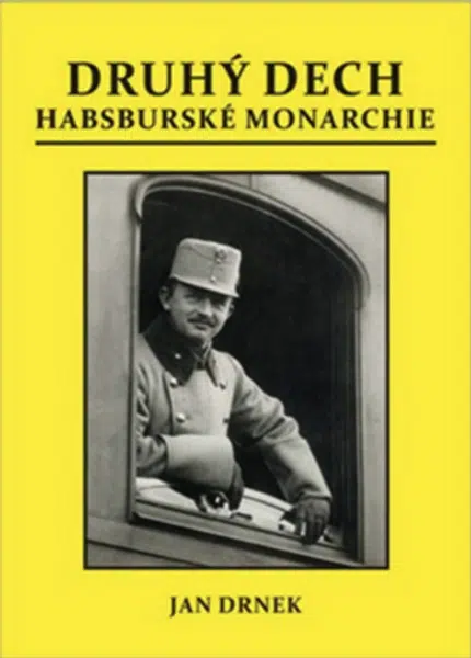 Druhý dech habsburské monarchie (Defekt) - Jan Drnek