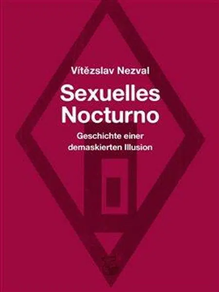 Sexuelles Nocturno - Vítězslav Nezval, Jindřich Štýrský