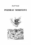 Pozdrav Morfeovi - Josef Veselý