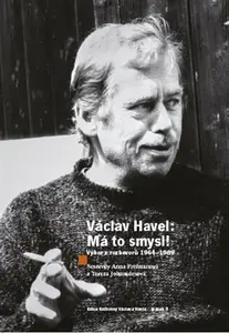 Václav Havel - Má to smysl - Anna Freimanová, Tereza Johanidesová