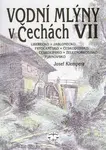 Vodní mlýny v Čechách VII. - Josef Klempera