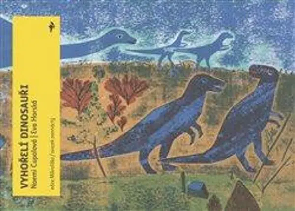 Vyhořelí dinosauři - Eva Horská, Noemi Cupalová
