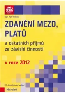Zdanění mezd, platů a ostatních příjmů ze závislé činnosti v roce 2012 - Petr Palach