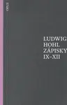 Zápisky IX-XII - Ludwig Hohl