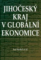 Jihočeský kraj v globální ekonomice - Jan Váchal