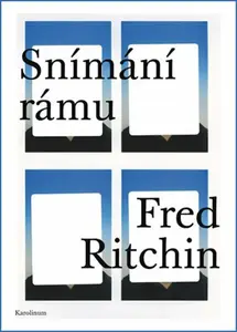 Snímání rámu - Fred Ritchin