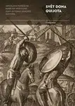 Svět Dona Quijota - Juan Antonio Fernández Sánchez, Jaroslava Marešová, Barbora Vrátilová