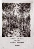 Muž, ktorý sadil stromy - Jean Giono