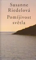 Pomíjivost světla - Susanne Riedelová