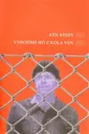 Vyhoďme ho z kola ven - Ken Kesey