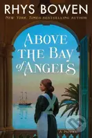 Above the Bay of Angels (A Novel) - Rhys Bowen - kniha z kategorie Detektivky, thrillery a horory