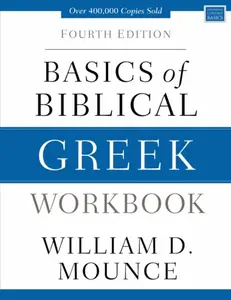 Basics of Biblical Greek Workbook - William D. Mounce
