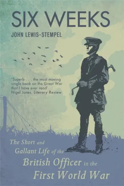 Six Weeks - John Lewis-Stempel