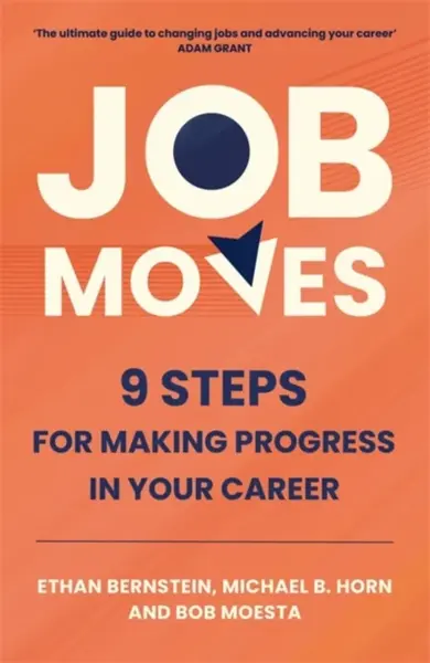 Job Moves - Bob Moesta, Michael B. Horn, Ethan Bernstein
