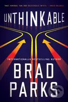 Unthinkable - Brad Parks - kniha z kategorie Společenská beletrie