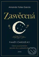 Zasvěcená - Amanda Yates Garcia - kniha z kategorie Životopisy