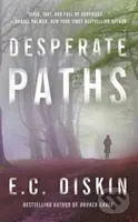 Desperate Paths - E. C. Diskin - kniha z kategorie Detektivky, thrillery a horory